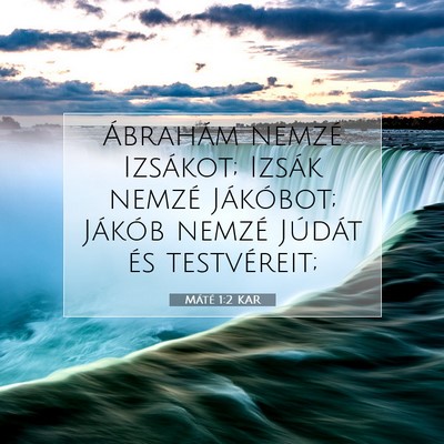 Picture 07 - Máté 1:2 KAR - Ábrahám nemzé Izsákot; Izsák nemzé - Bible Verse Picture