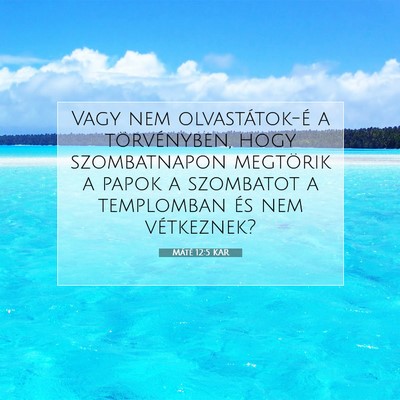Picture 07 - Máté 12:5 KAR - Vagy nem olvastátok-é a törvényben, hogy - Bible Verse Picture