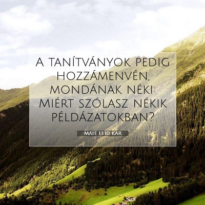 Picture 07 - Máté 13:10 KAR - A tanítványok pedig hozzámenvén, mondának - Bible Verse Picture