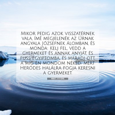Picture 07 - Máté 2:13 KAR - Mikor pedig azok visszatérnek vala, ímé - Bible Verse Picture