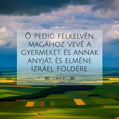 Picture 07 - Máté 2:21 KAR - Õ pedig felkelvén, magához vevé a gyermeket - Bible Verse Picture