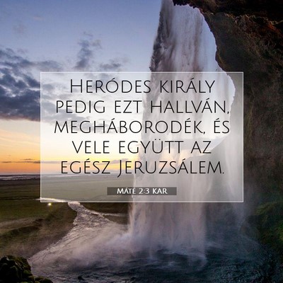 Picture 07 - Máté 2:3 KAR - Heródes király pedig ezt hallván, - Bible Verse Picture