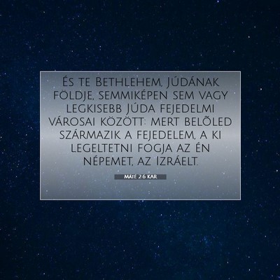 Picture 07 - Máté 2:6 KAR - És te Bethlehem, Júdának földje, semmiképen - Bible Verse Picture