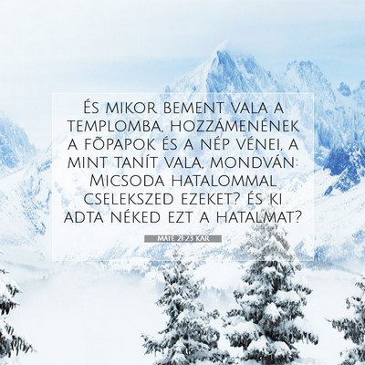 Picture 07 - Máté 21:23 KAR - És mikor bement vala a templomba, hozzámenének - Bible Verse Picture