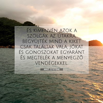 Picture 07 - Máté 22:10 KAR - És kimenvén azok a szolgák az útakra, - Bible Verse Picture