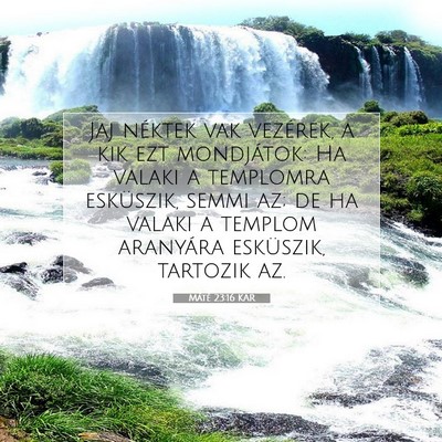 Picture 07 - Máté 23:16 KAR - Jaj néktek vak vezérek, a kik ezt mondjátok: - Bible Verse Picture