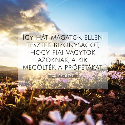 Picture 07 - Máté 23:31 KAR - Így hát magatok ellen tesztek bizonyságot, - Bible Verse Picture
