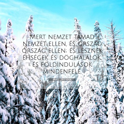 Picture 07 - Máté 24:7 KAR - Mert nemzet támad nemzet ellen, és ország - Bible Verse Picture
