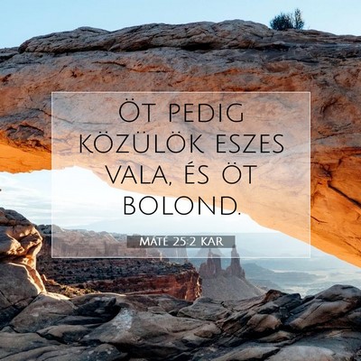 Picture 07 - Máté 25:2 KAR - Öt pedig közülök eszes vala, és öt - Bible Verse Picture