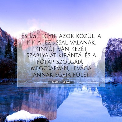 Picture 07 - Máté 26:51 KAR - És ímé egyik azok közül, a kik a Jézussal - Bible Verse Picture