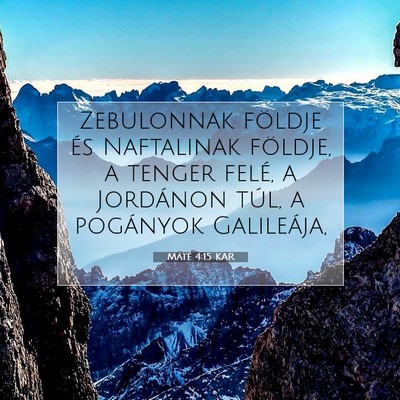 Picture 07 - Máté 4:15 KAR - Zebulonnak földje és Naftalinak földje, a - Bible Verse Picture