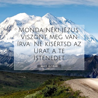Picture 07 - Máté 4:7 KAR - Monda néki Jézus: Viszont meg van írva: Ne - Bible Verse Picture