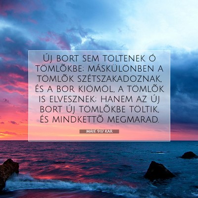 Picture 07 - Máté 9:17 KAR - Új bort sem töltenek ó tömlõkbe; - Bible Verse Picture