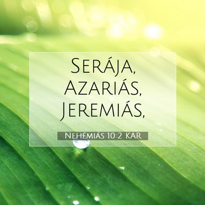 Picture 07 - Nehémiás 10:2 KAR - Serája, Azariás, - Bible Verse Picture