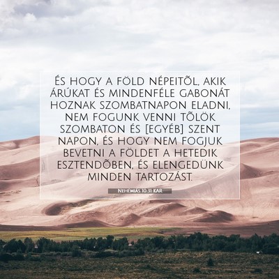 Picture 07 - Nehémiás 10:31 KAR - És hogy a föld népeitõl, akik árúkat és - Bible Verse Picture
