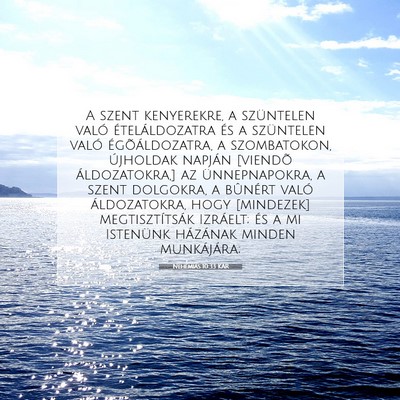 Picture 07 - Nehémiás 10:33 KAR - A szent kenyerekre, a szüntelen való - Bible Verse Picture
