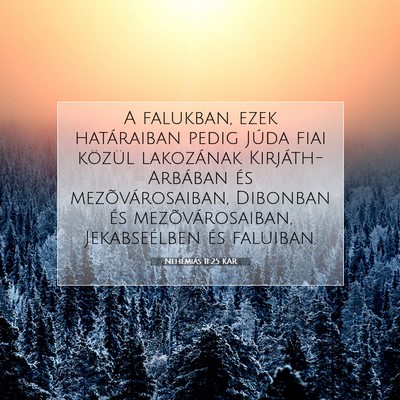 Picture 07 - Nehémiás 11:25 KAR - A falukban, ezek határaiban pedig Júda fiai - Bible Verse Picture
