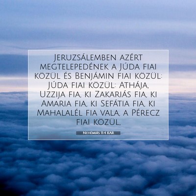 Picture 07 - Nehémiás 11:4 KAR - Jeruzsálemben azért megtelepedének a Júda - Bible Verse Picture
