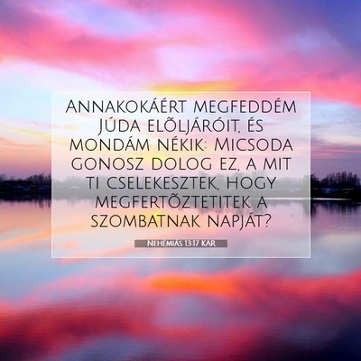 Picture 07 - Nehémiás 13:17 KAR - Annakokáért megfeddém Júda elõljáróit, és - Bible Verse Picture