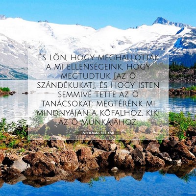 Picture 07 - Nehémiás 4:15 KAR - És lõn, hogy meghallották a mi ellenségeink, - Bible Verse Picture