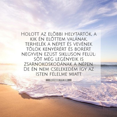 Picture 07 - Nehémiás 5:15 KAR - Holott az elõbbi helytartók, a kik én elõttem - Bible Verse Picture