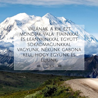 Picture 07 - Nehémiás 5:2 KAR - Valának, a kik ezt mondják vala: Fiainkkal és - Bible Verse Picture