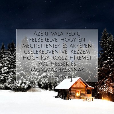 Picture 07 - Nehémiás 6:13 KAR - Azért vala pedig felbérelve, hogy én - Bible Verse Picture