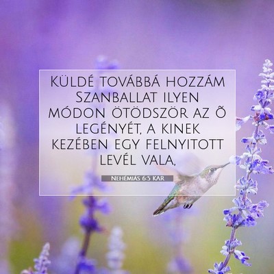 Picture 07 - Nehémiás 6:5 KAR - Küldé továbbá hozzám Szanballat ilyen módon - Bible Verse Picture
