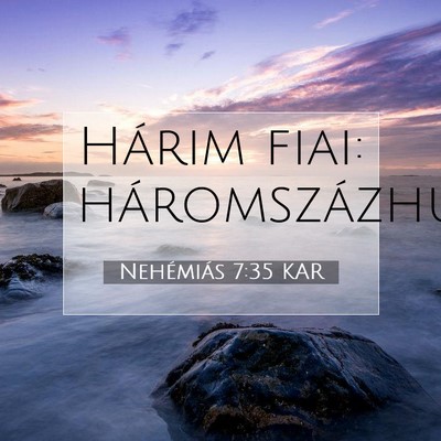 Picture 07 - Nehémiás 7:35 KAR - Hárim fiai: - Bible Verse Picture
