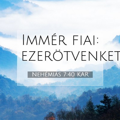 Picture 07 - Nehémiás 7:40 KAR - Immér fiai: - Bible Verse Picture
