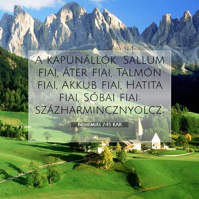 Picture 07 - Nehémiás 7:45 KAR - A kapunállók: Sallum fiai, Áter fiai, Talmón - Bible Verse Picture