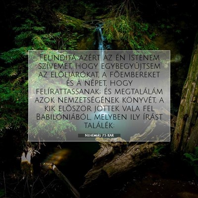 Picture 07 - Nehémiás 7:5 KAR - Felindítá azért az én Istenem szívemet, hogy - Bible Verse Picture