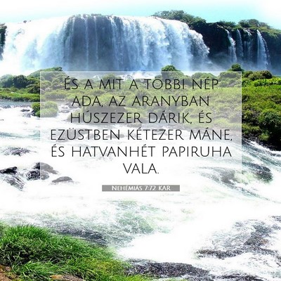 Picture 07 - Nehémiás 7:72 KAR - És a mit a többi nép ada, az aranyban - Bible Verse Picture