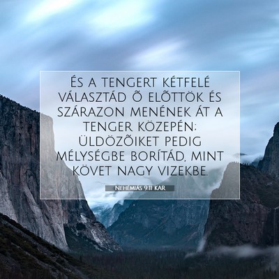 Picture 07 - Nehémiás 9:11 KAR - És a tengert kétfelé választád õ elõttök - Bible Verse Picture