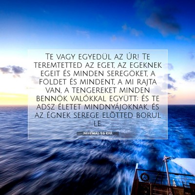 Picture 07 - Nehémiás 9:6 KAR - Te vagy egyedül az Úr! Te teremtetted az eget, - Bible Verse Picture