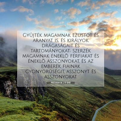 Picture 07 - Prédikátor 2:9 KAR - Gyûjték magamnak ezüstöt és aranyat is, és - Bible Verse Picture
