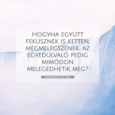 Picture 07 - Prédikátor 4:11 KAR - Hogyha együtt feküsznek is ketten, - Bible Verse Picture