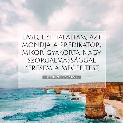 Picture 07 - Prédikátor 7:27 KAR - Lásd, ezt találtam, azt mondja a prédikátor; - Bible Verse Picture
