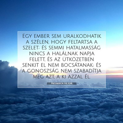 Picture 07 - Prédikátor 8:8 KAR - Egy ember sem uralkodhatik a szélen, hogy - Bible Verse Picture