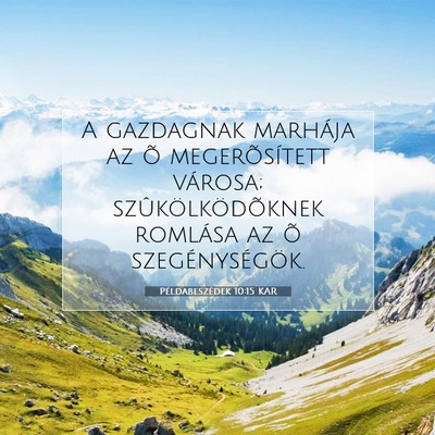 Picture 07 - Példabeszédek 10:15 KAR - A gazdagnak marhája az õ megerõsített - Bible Verse Picture