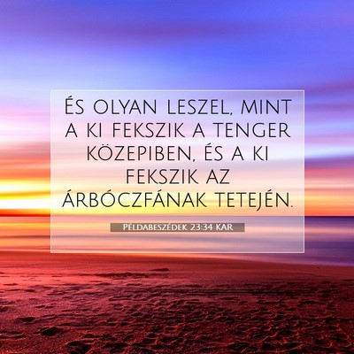 Picture 07 - Példabeszédek 23:34 KAR - És olyan leszel, mint a ki fekszik a tenger - Bible Verse Picture