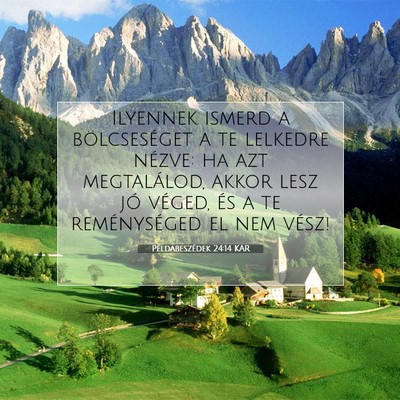 Picture 07 - Példabeszédek 24:14 KAR - Ilyennek ismerd a bölcseséget a te lelkedre - Bible Verse Picture