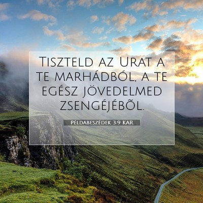 Picture 07 - Példabeszédek 3:9 KAR - Tiszteld az Urat a te marhádból, a te egész - Bible Verse Picture
