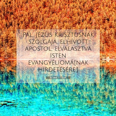 Picture 07 - Róma 1:1 KAR - Pál, Jézus Krisztusnak szolgája, elhívott - Bible Verse Picture