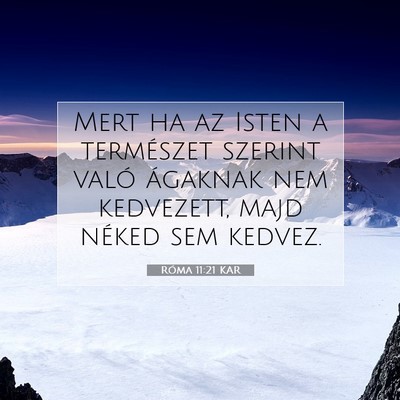Picture 07 - Róma 11:21 KAR - Mert ha az Isten a természet szerint való - Bible Verse Picture