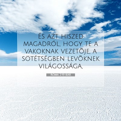 Picture 07 - Róma 2:19 KAR - És azt hiszed magadról, hogy te a vakoknak - Bible Verse Picture