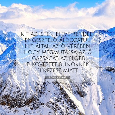 Picture 07 - Róma 3:25 KAR - Kit az Isten eleve rendelt engesztelõ - Bible Verse Picture