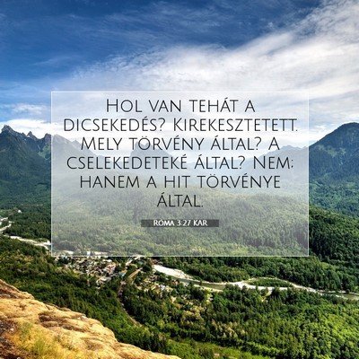 Picture 07 - Róma 3:27 KAR - Hol van tehát a dicsekedés? Kirekesztetett. - Bible Verse Picture