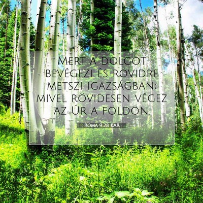 Picture 07 - Róma 9:28 KAR - Mert a dolgot bevégezi és rövidre metszi - Bible Verse Picture