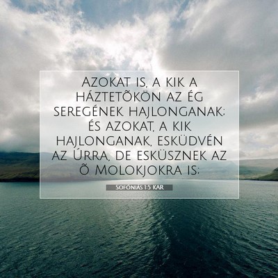 Picture 07 - Sofóniás 1:5 KAR - Azokat is, a kik a háztetõkön az ég - Bible Verse Picture